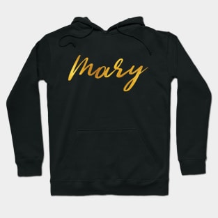 Mary Name Hand Lettering in Gold Letters Hoodie